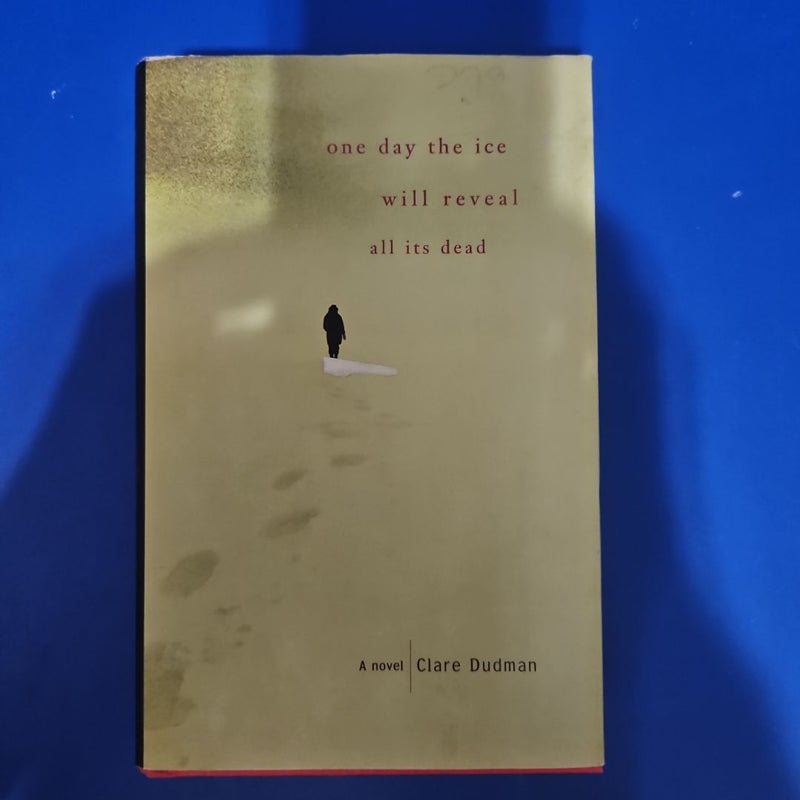 One Day the Ice Will Reveal All Its Dead