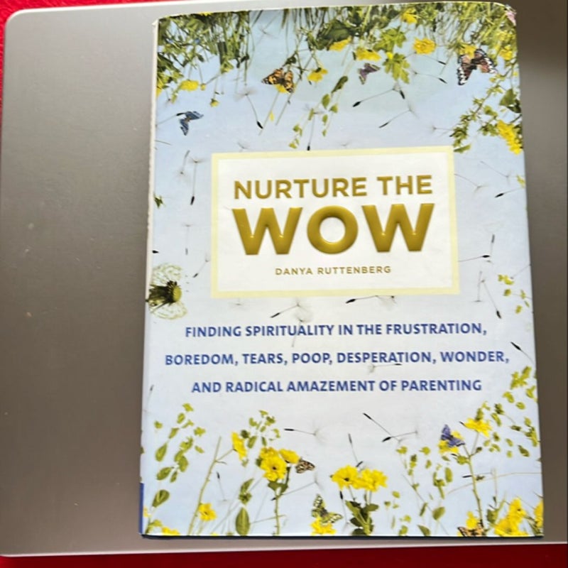 Nurture the Wow