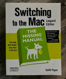 Switching to the Mac: the Missing Manual, Leopard Edition