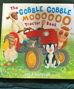 The Gobble Gobble Moooooo Tractor Book
