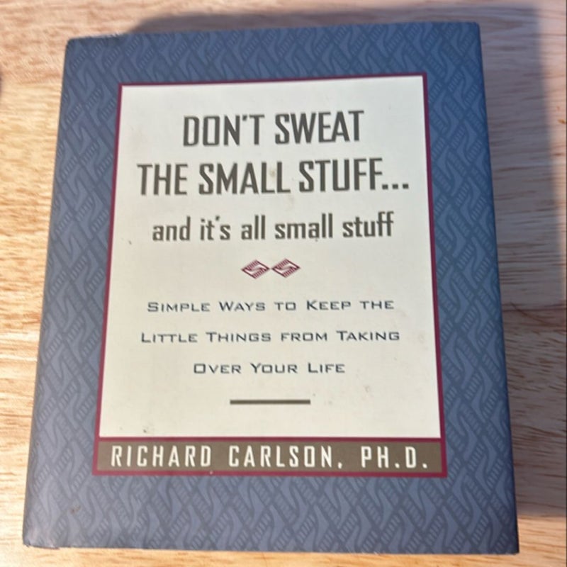 Don't Sweat the Small Stuff... and It's All Small Stuff