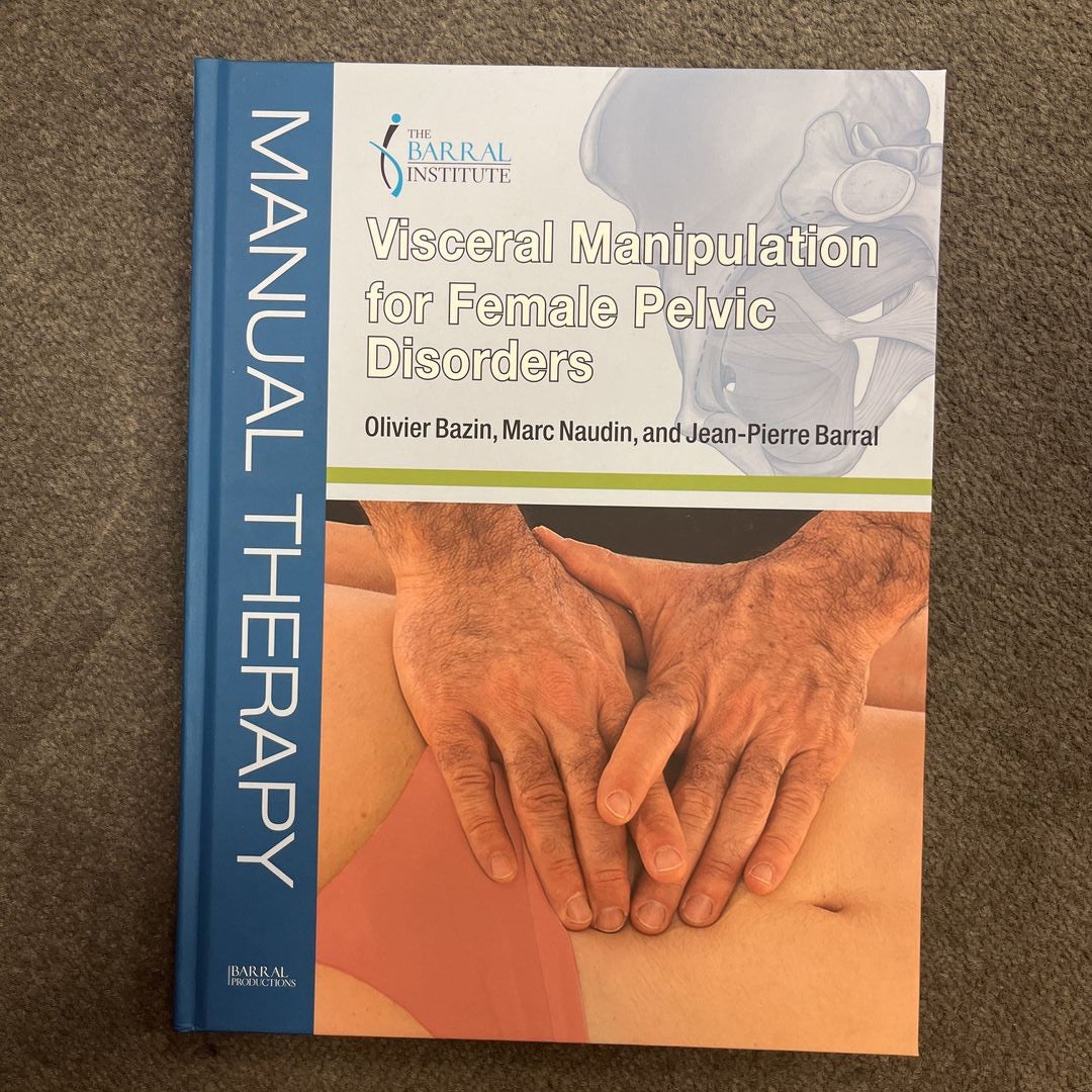 Visceral Manipulation for Female Pelvis Disorders by Jean-Pierre