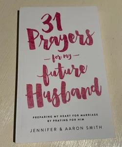 31 Prayers for My Future Husband