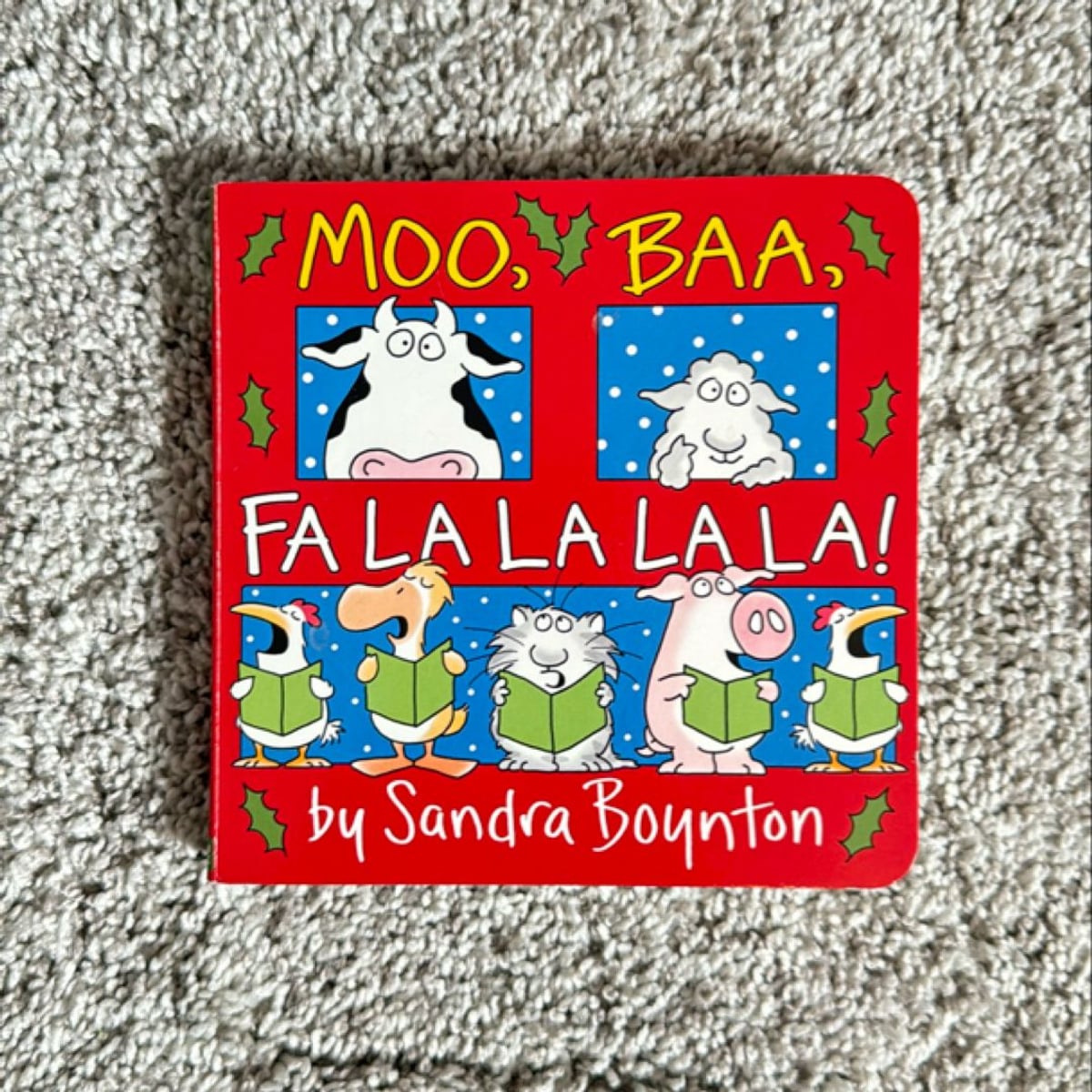 Moo, Baa, Fa la la la La! by Sandra Boynton