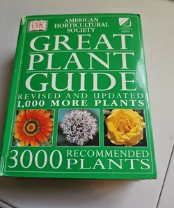 American Horticultural Society Great Plant Guide