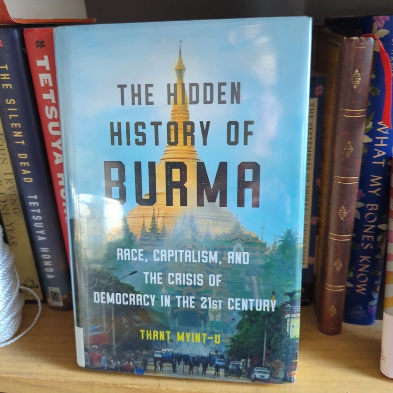 The Hidden History of Burma