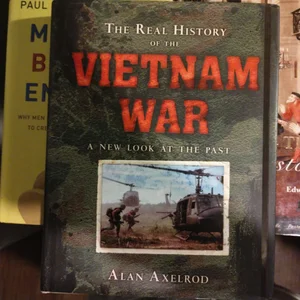 The Real History of the Vietnam War