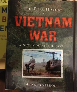 The Real History of the Vietnam War