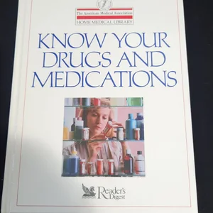 Know Your Drugs and Medications