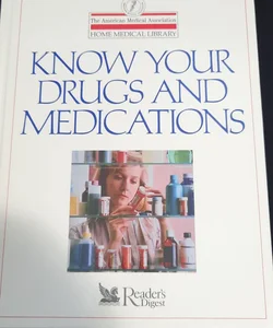 Know Your Drugs and Medications