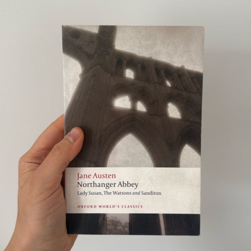 Northanger Abbey, Lady Susan, the Watsons, and Sanditon