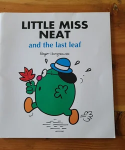 LITTLE MISS NEAT and the Last Leaf