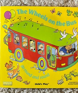 The Wheels on the Bus Go Round and Round