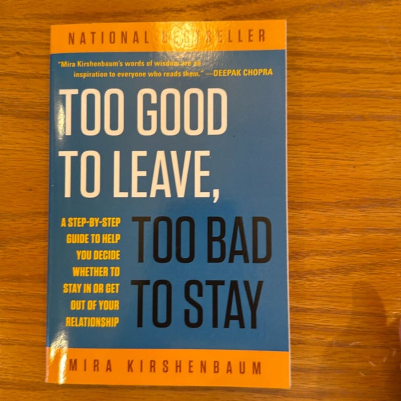 Too Good to Leave, Too Bad to Stay