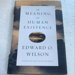 The Meaning of Human Existence