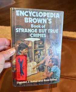 Encyclopedia Brown's Book of Strange but True Crimes