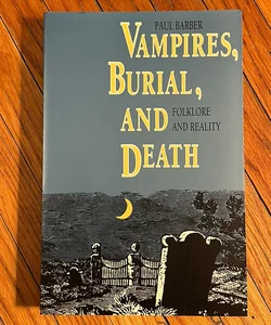 Vampires, Burial and Death
