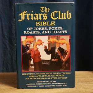 Friars Club Bible of Jokes, Pokes, Roasts, and Toasts