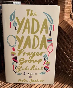 The Yada Yada Prayer Group Gets Real