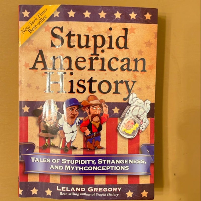 Stupid American History