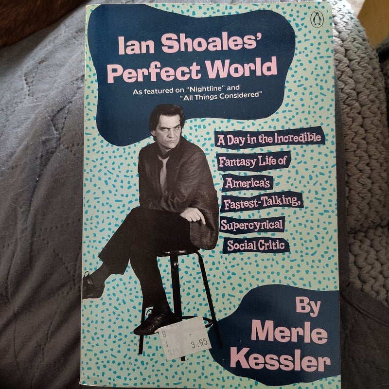Ian Shoales' Perfect World