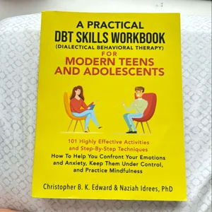 A Practical DBT Skills Workbook for Modern Teens and Adolescents