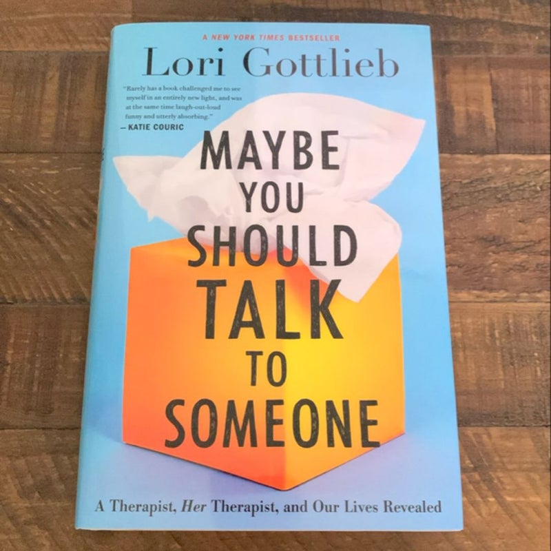 Maybe You Should Talk to Someone