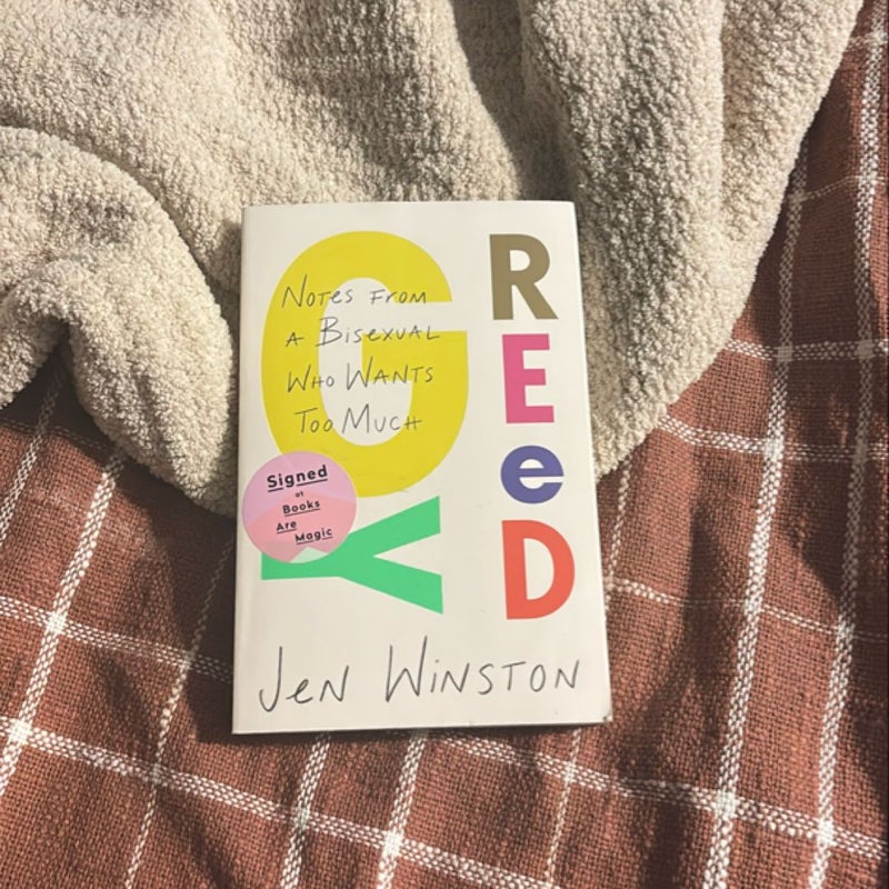 Greedy: Notes from a Bisexual Who Wants Too Much