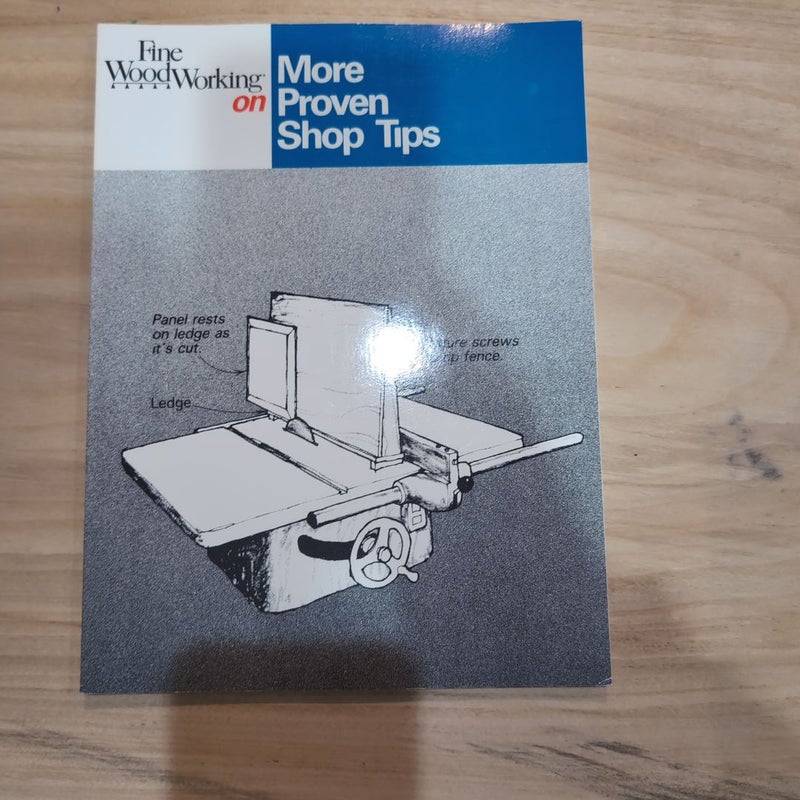 Fine Woodworking on More Proven Shop Tips