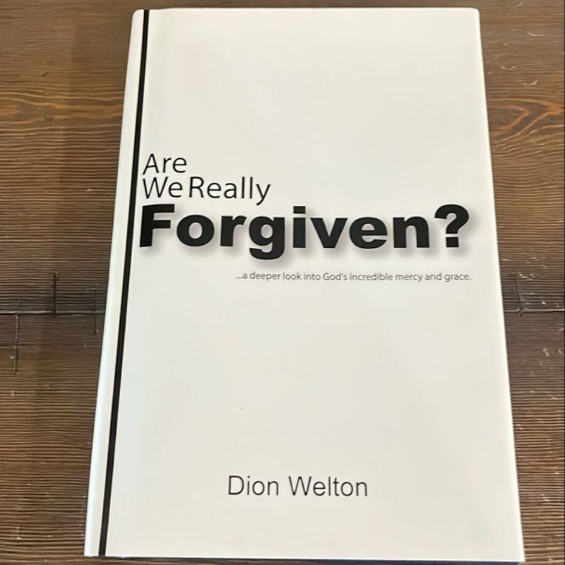 Are we really forgiven?