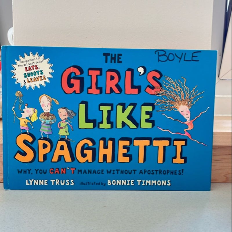 The Girl's Like Spaghetti