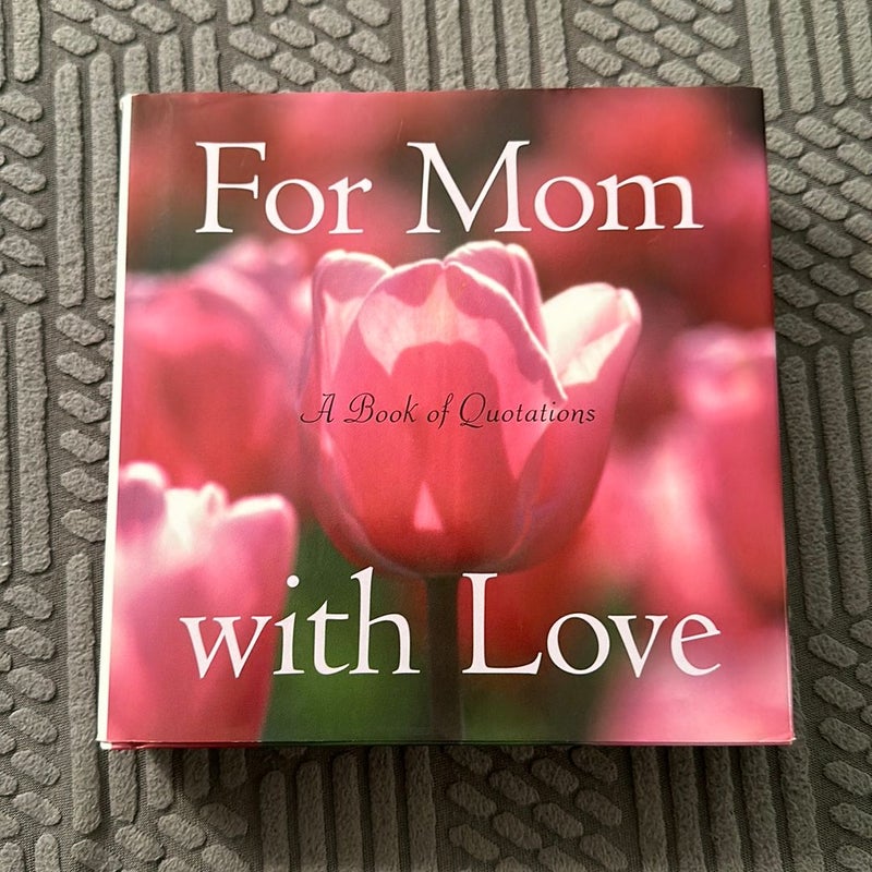 For Mom with Love