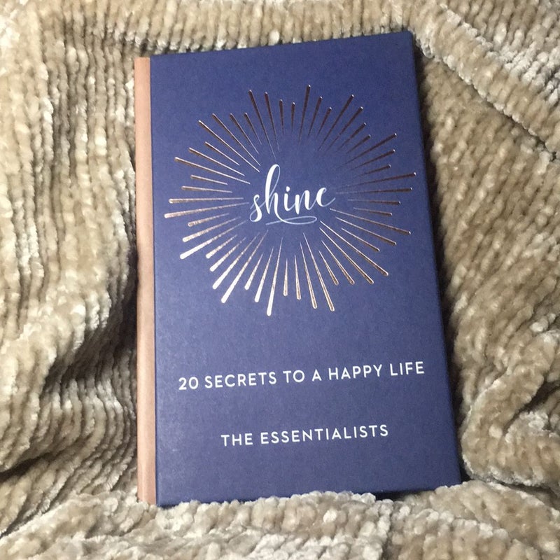 Shine 20 Secrets to a Happy Life