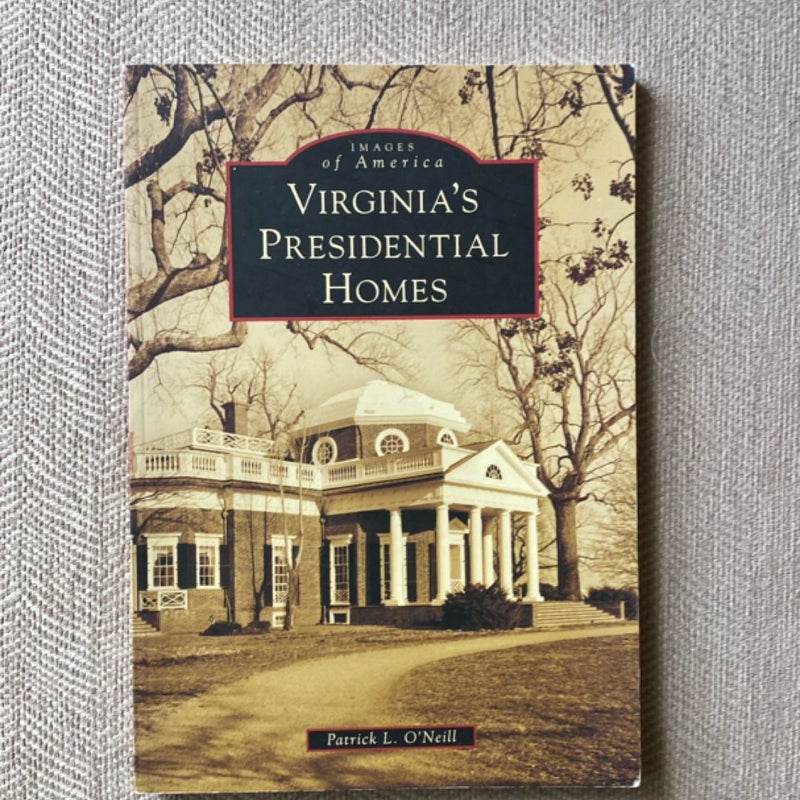 Virginia's Presidential Homes