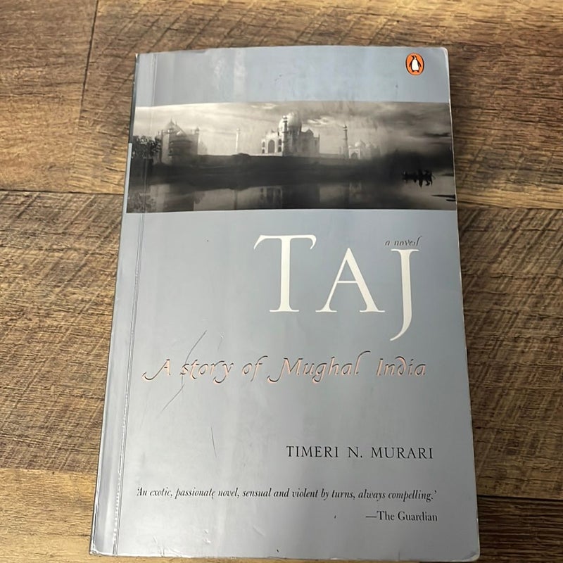 Taj: A story of Mughal India