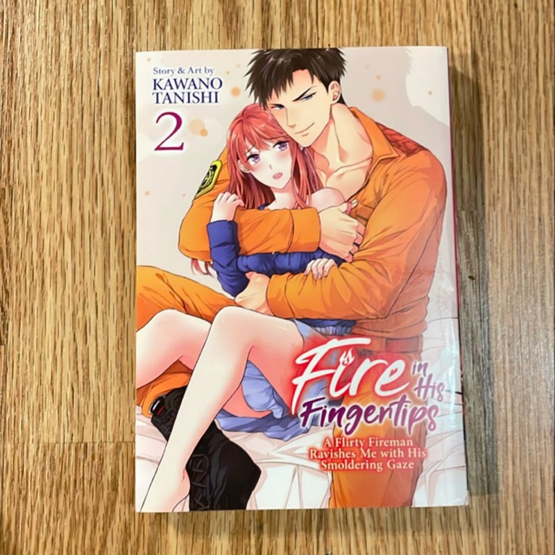 Fire in His Fingertips: a Flirty Fireman Ravishes Me with His Smoldering Gaze