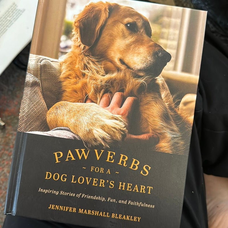 Pawverbs for a Dog Lover's Heart