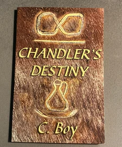 Chandler's Destiny