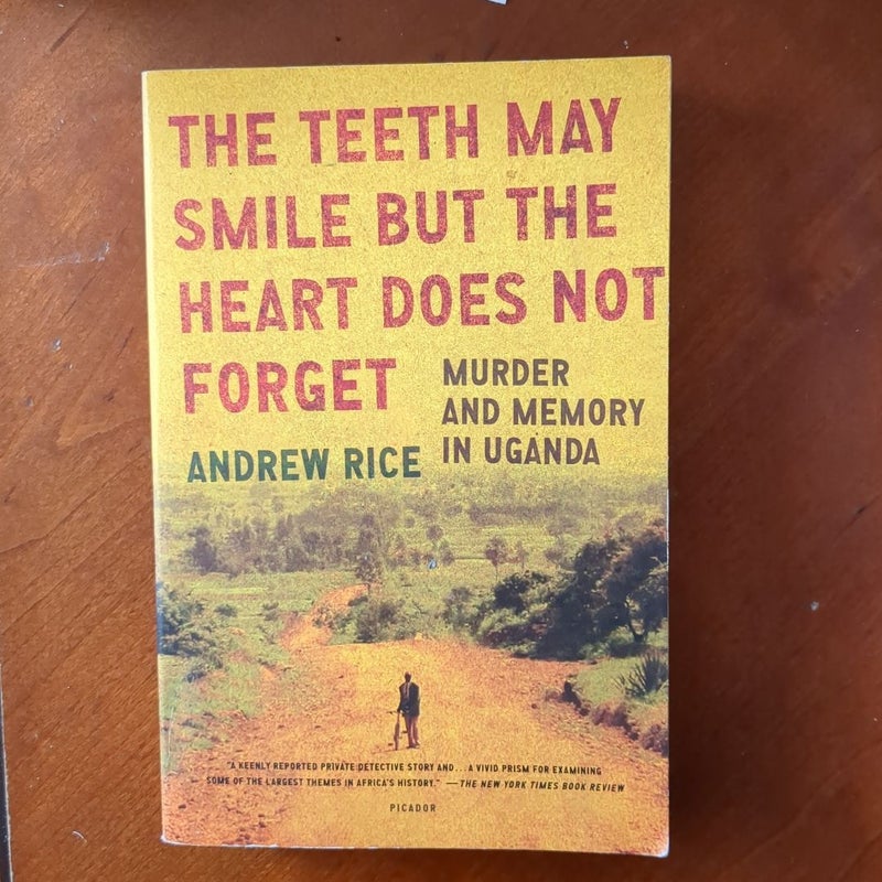 The Teeth May Smile but the Heart Does Not Forget