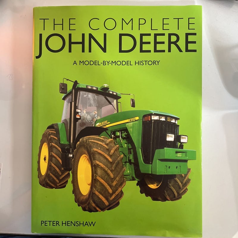 The Complete John Deere by Peter Henshaw, Hardcover | Pangobooks