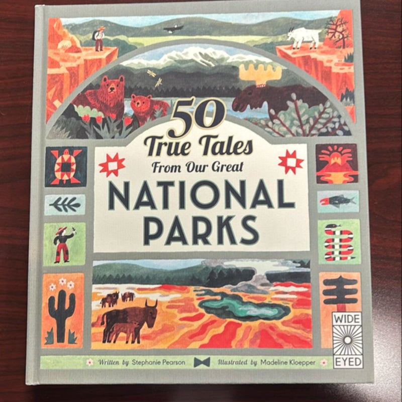 50 True Tales from Our Great National Parks