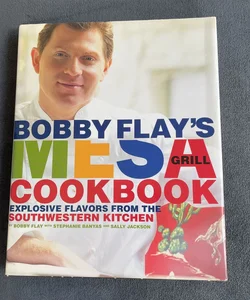 Bobby Flay’s Mesa Grill Cookbook