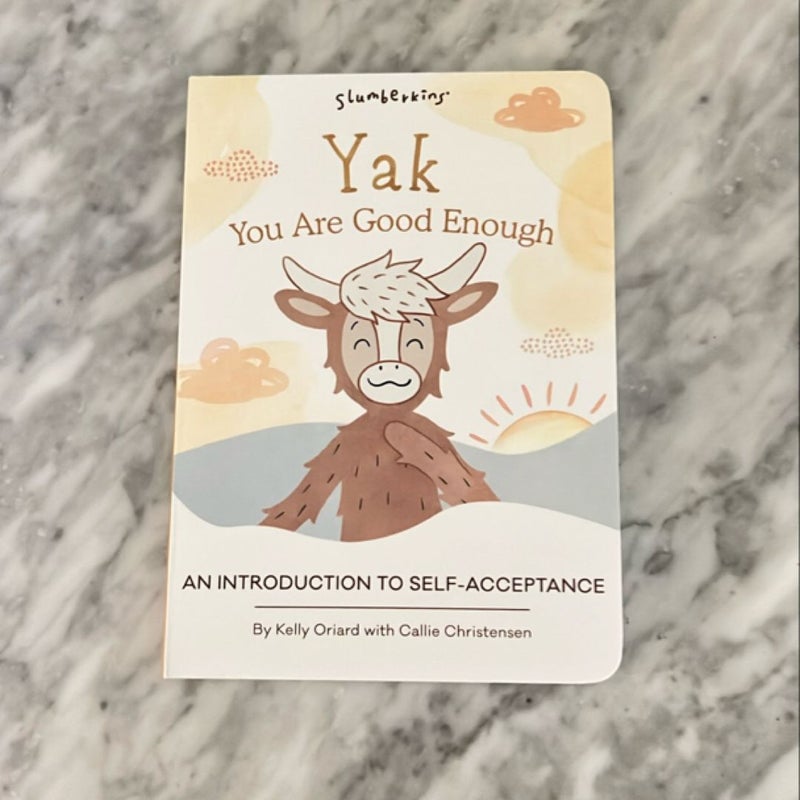 Yak, You Are Good Enough