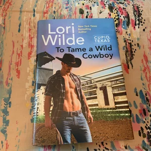 To Tame a Wild Cowboy