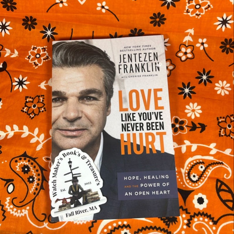 Love Like You've Never Been Hurt