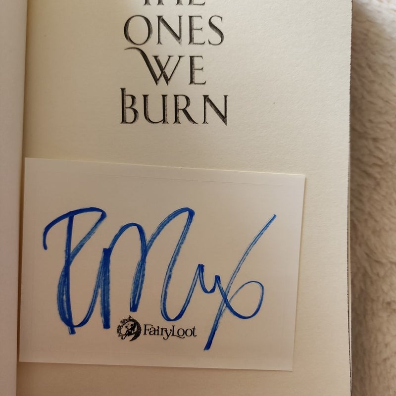 The Ones We Burn (Fairyloot edition)