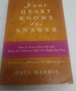 Your Heart Knows the Answer