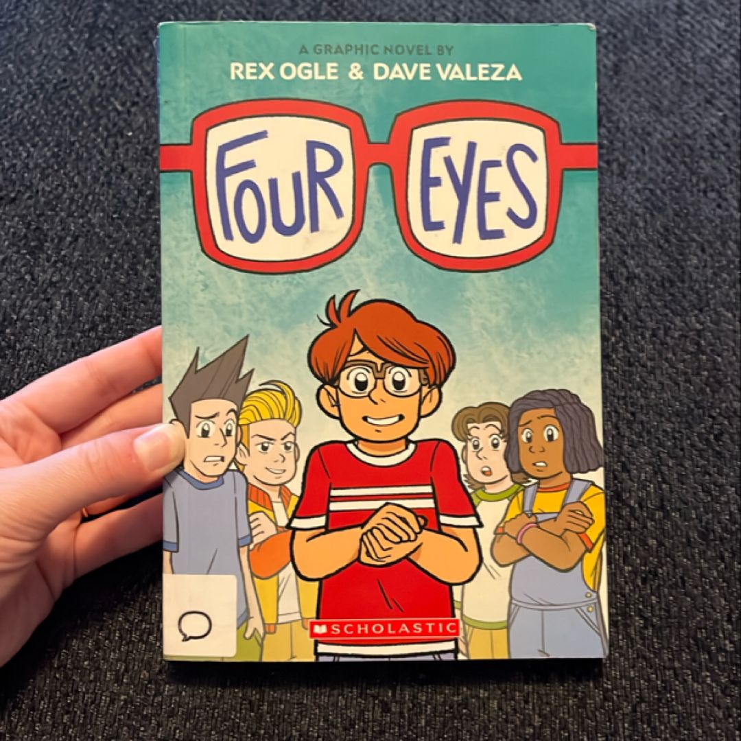 Four Eyes: a Graphic Novel (Four Eyes #1)