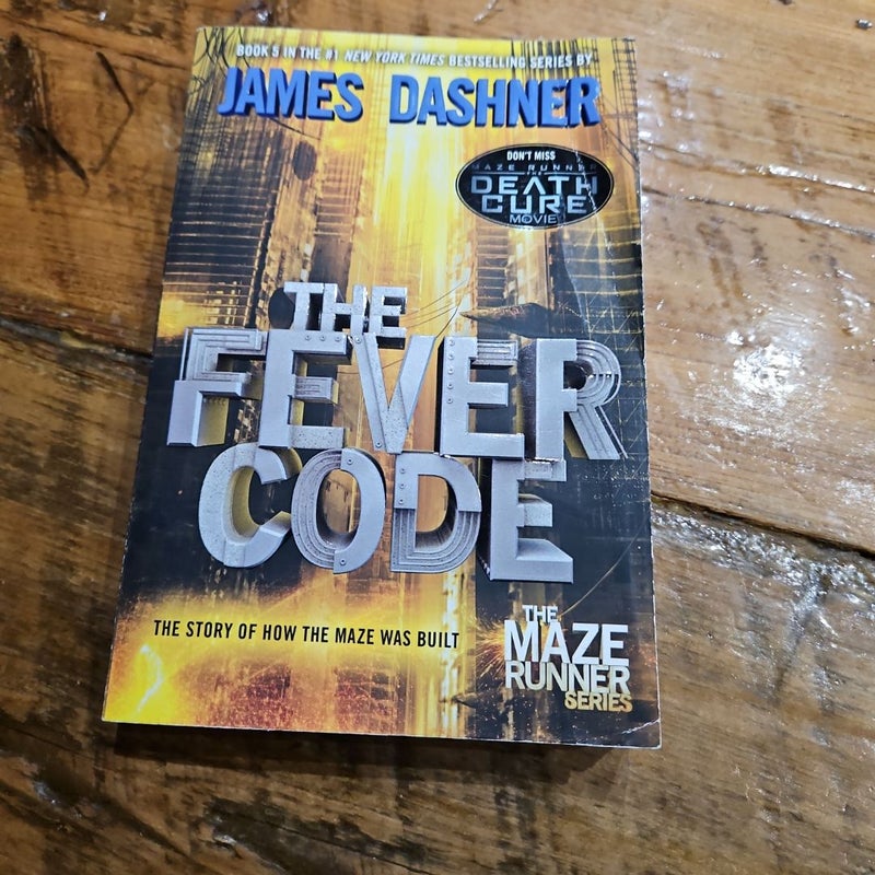 The Fever Code (Maze Runner, Book Five; Prequel)