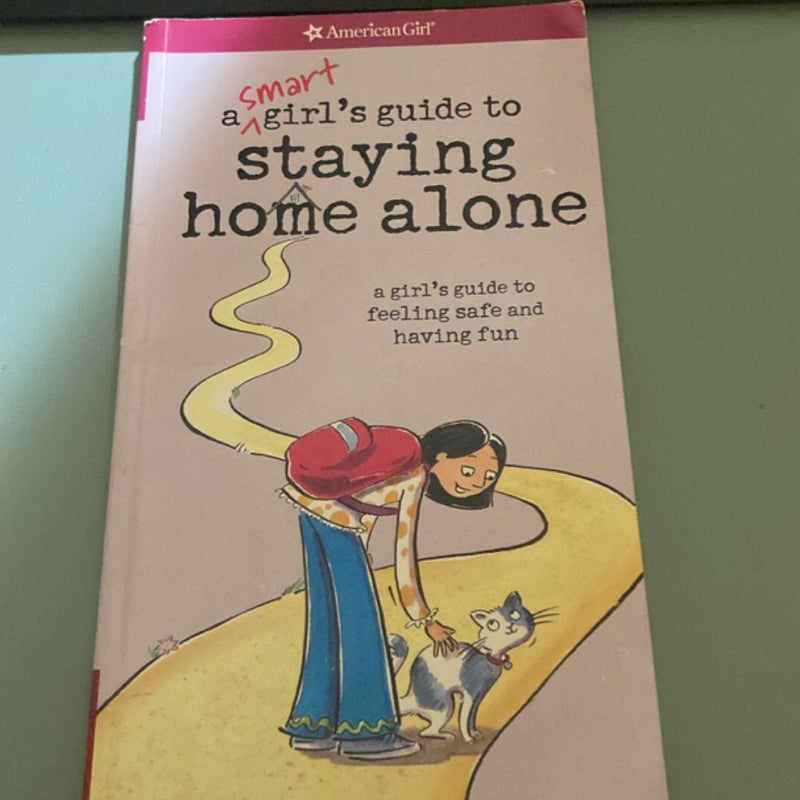 A Smart Girl's Guide to Staying Home Alone